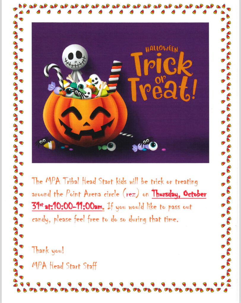 The MPA Tribal Head Start kids will be trick or treating around the Point Arena circle.